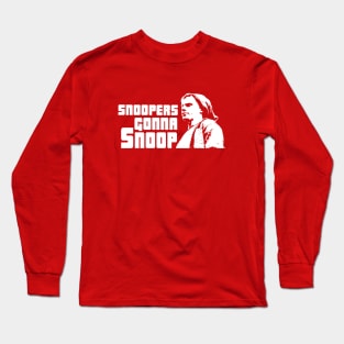 Snoopers Gonna Snoop Long Sleeve T-Shirt